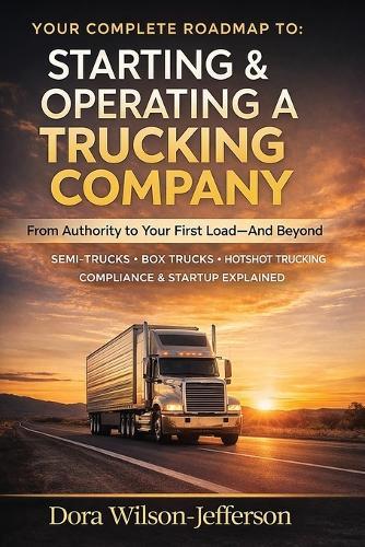 Starting & Operating a Trucking Company