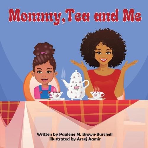 Mommy, Tea and Me
