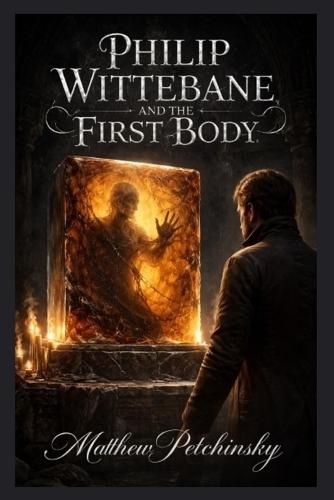 Philip Wittebane and the First Body