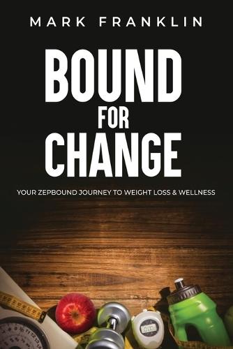 Bound for Change: Your Zepbound Journey to Weight Loss & Wellness