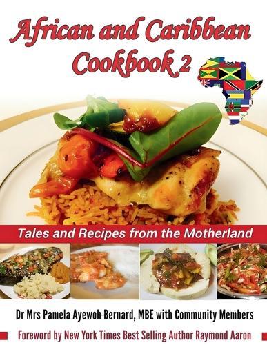 African and Caribbean Cookbook 2: Tales and Recipes from the Motherland