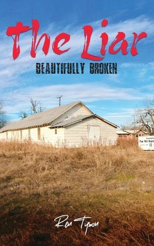 The Liar: Beautifully Broken