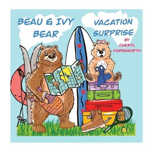 Beau & Ivy Bear Vacation Surprise: A Spruce Hollow Story