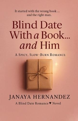 Blind Date With a Book... and Him: A Spicy, Slow-Burn Romance