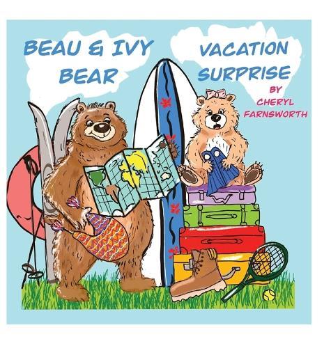 Beau & Ivy Bear Vacation Surprise: A Spruce Hollow Story