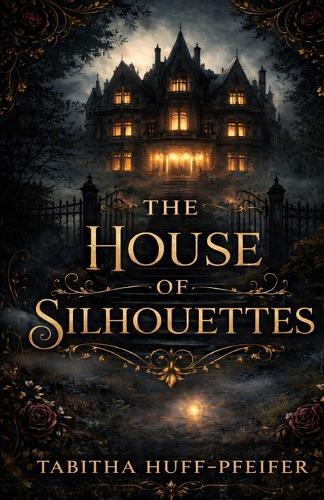 The House of Silhouettes