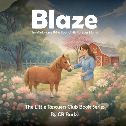 Blaze: The Mini Horse Who Found His Forever Home