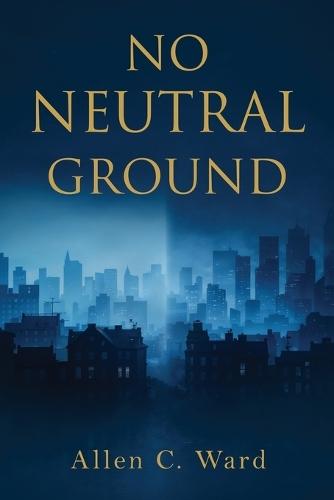 No Neutral Ground