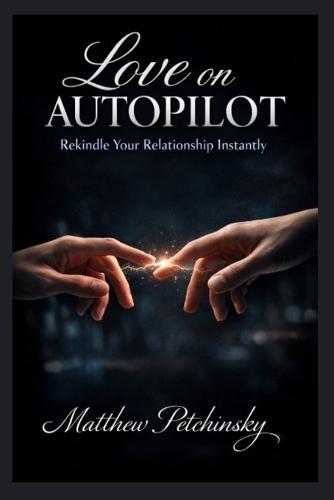 Love on Autopilot: Rekindle Your Relationship Instantly
