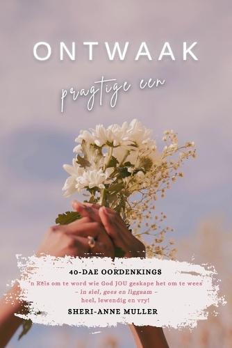 Ontwaak Pragtige Een Oordenking