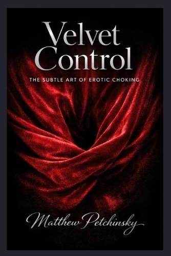 Velvet Control: The Subtle Art of Erotic Choking