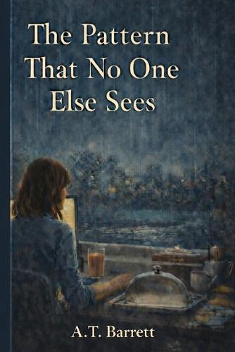 The Pattern That No One Else Sees