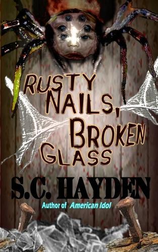 Rusty Nails, Broken Glass