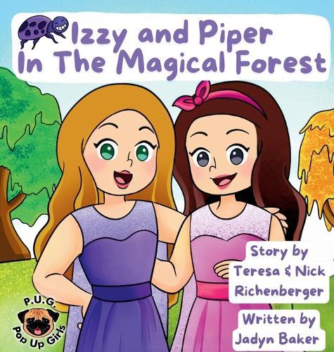 Izzy and Piper In The Magical Forest