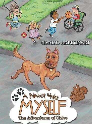 A Name Unto Myself - The Adventures of Chloe