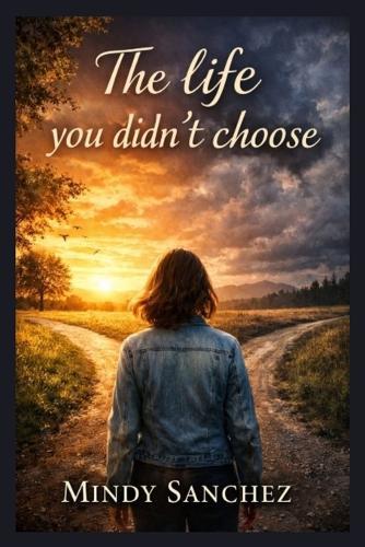 The Life You Didn't Choose