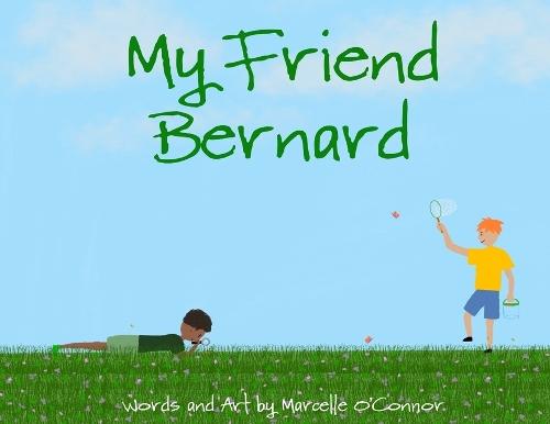 My Friend Bernard