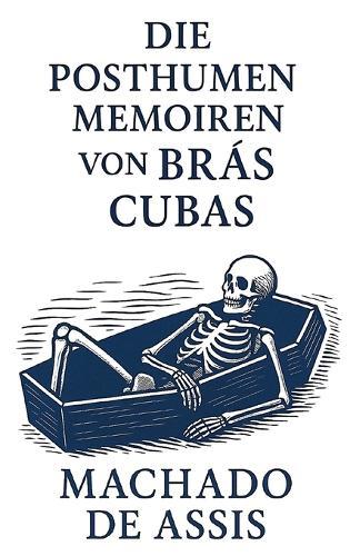 Die posthumen Memoiren von Brás Cubas