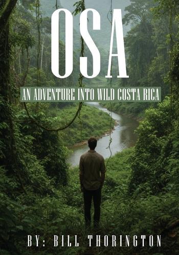Osa: An adventure into Wild Costa Rica