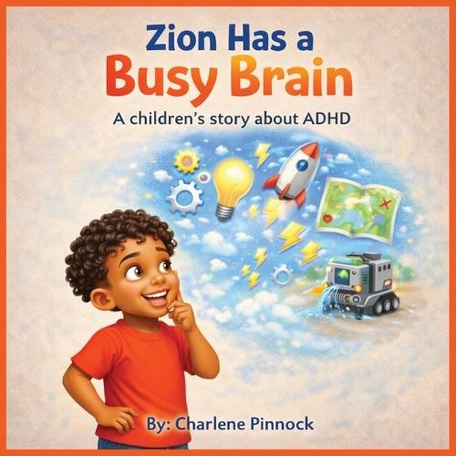 Zion Has a Busy Brain A children's story about ADHD