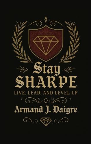 Stay SHARPE: Live, Lead, and Level Up