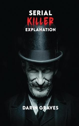Serial Killer Explanation