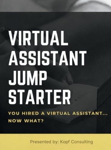 Virtual Assistant Jump Starter: How to Get Started with Your New Virtual Assistant