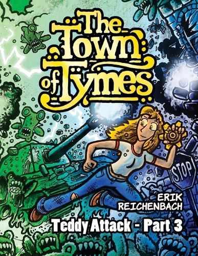 The Town of Tymes: Teddy Attack - Part 3