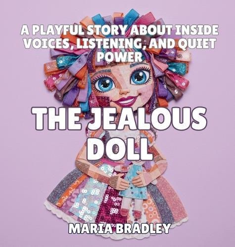 The Jealous Doll: A Sweetly Funny Bedtime Story About Wanting Attention and Sharing Friendship