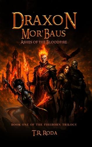 Draxon Mor'baus: Ashes of the Bloodfire