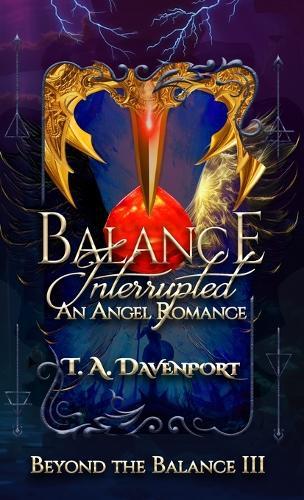 Balance Interrupted: An Angel & Savior Paranormal Romance