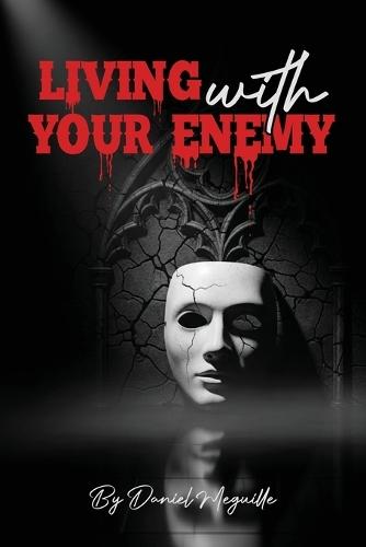 Living with Your Enemy: A Journey of Pain, Purpose, and Personal Victory