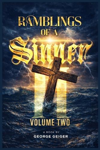 Ramblings of a Sinner: Volume Two