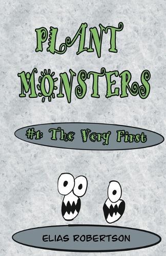 Plant Monsters #1 The Very First
