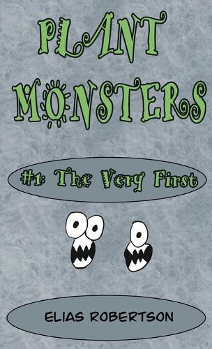 Plant Monsters #1 The Very First