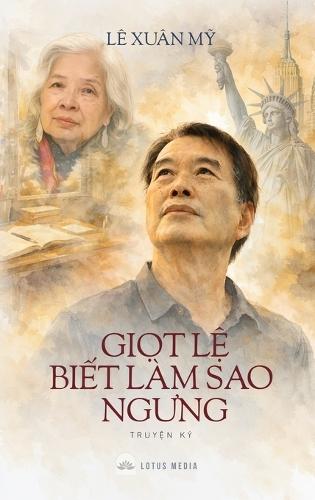 Giọt Lệ Biết Bao Giờ Ngưng (Hard Cover)
