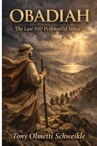 Obadiah: The Last 100 Prophets of Isreal