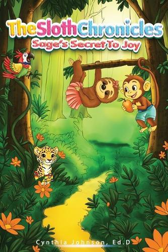 The Sloth Chronicles: Sage's Secret to Joy