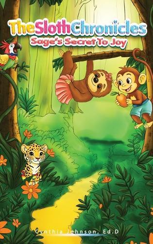 The Sloth Chronicles: Sage's Secret to Joy
