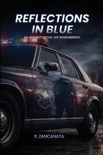 Reflections in Blue: An Adventurous Life Remembered