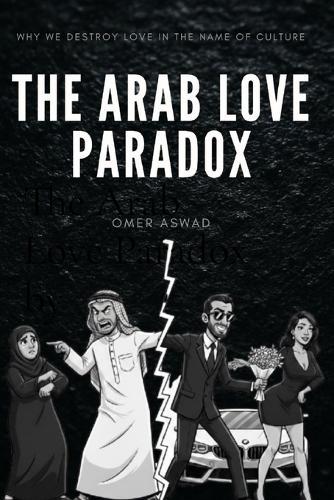 The Arab Love Paradox