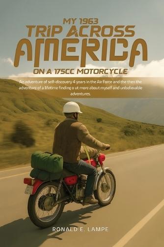 My 1963 Trip Across America on a 175cc Motorcycle
