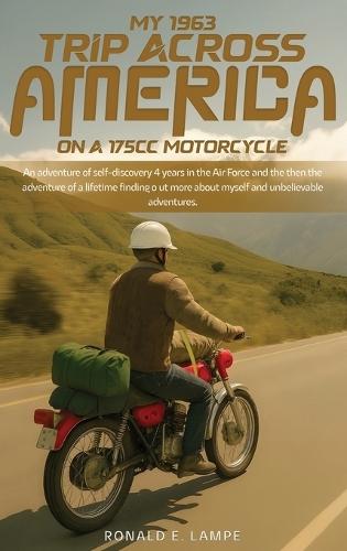 My 1963 Trip Across America on a 175cc Motorcycle