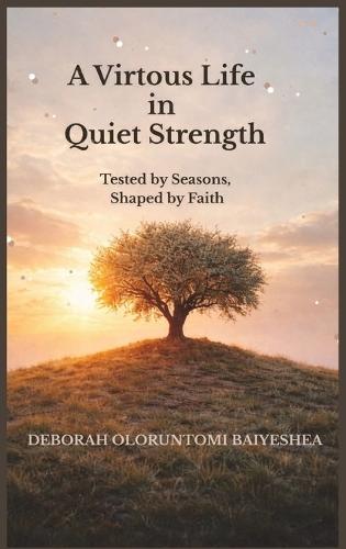 A Virtuous Life in Quiet Strength