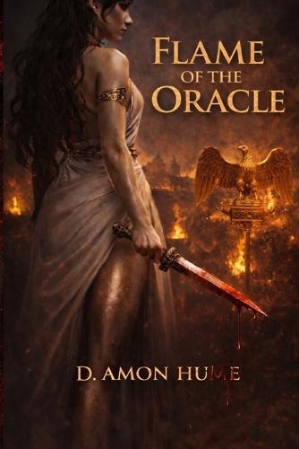 Flame of the Oracle: A Mythic Ancient Roman Romantasy