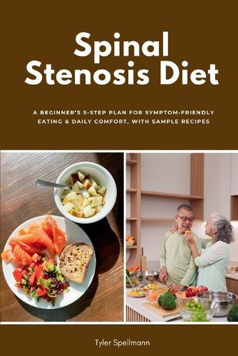 Spinal Stenosis Diet: A Beginner's 5-Step Plan for Symptom-Friendly Eating & Daily Comfort, with Sample Recipes