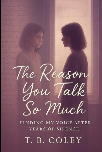 The Reason You Talk So Much