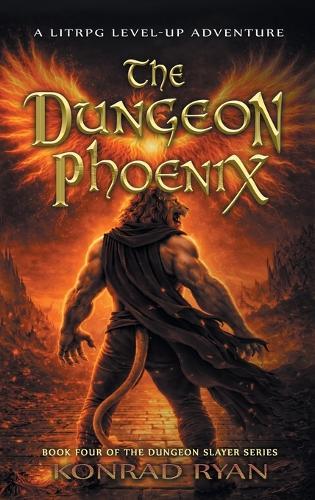 The Dungeon Phoenix: A LitRPG Level-Up Adventure