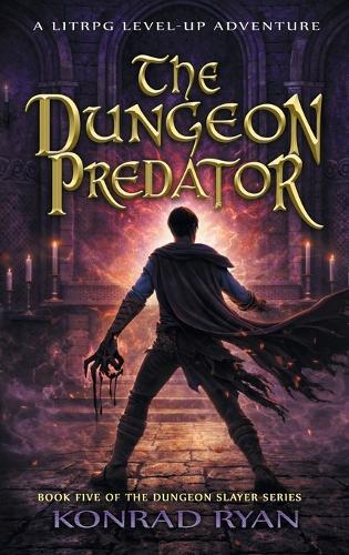 The Dungeon Predator: A LitRPG Level-Up Adventure