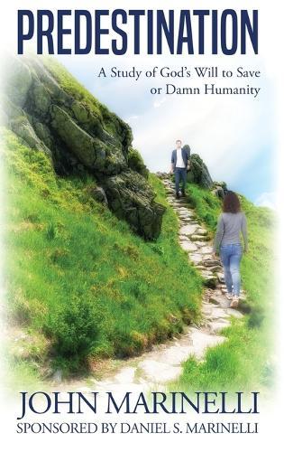 Predestination, What's It All About?: An Adult Bible Study of God's Pre-ordained Choices